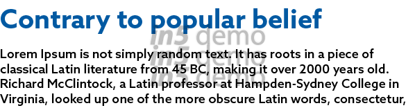 Contrary to popular belief Lorem Ipsum is not simply random text  It has roots in a piece of classical Latin literatu   